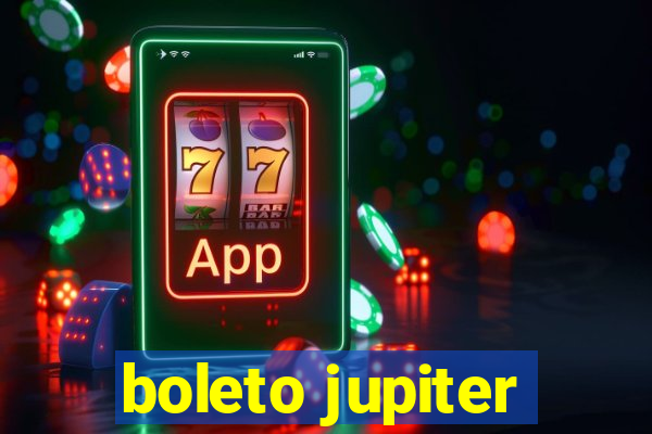 boleto jupiter